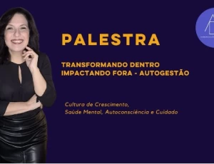 Transformando Dentro, Impactando Fora! AUTOGESTÃO